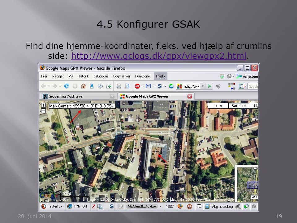 4.5 Konfigurer GSAK Find dine hjemme-koordinater, f.eks. ved hjælp af crumlins side: