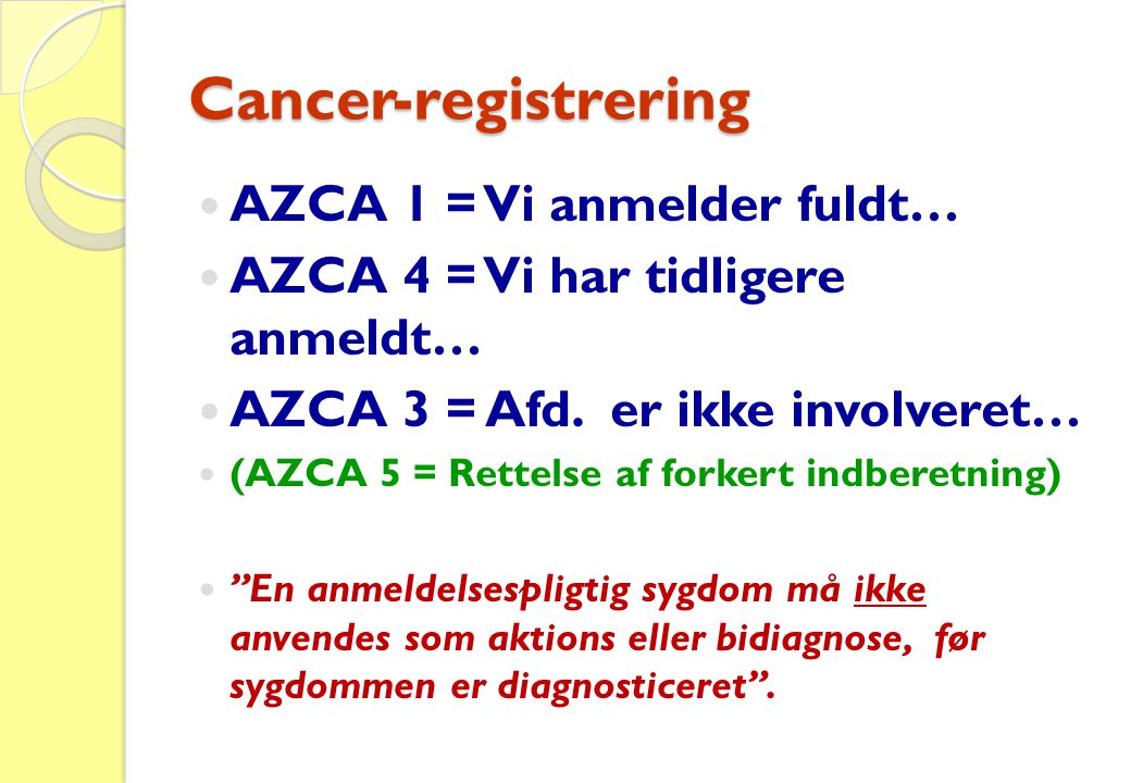 Cancer-registrering AZCA 1 = Vi anmelder fuldt…