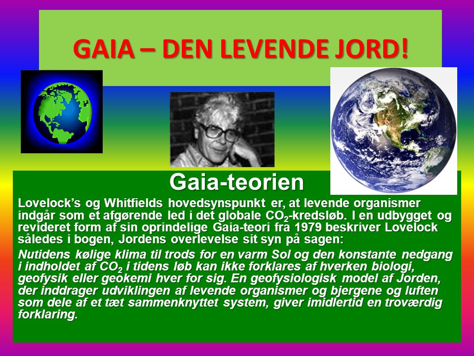 GAIA – DEN LEVENDE JORD! Gaia-teorien