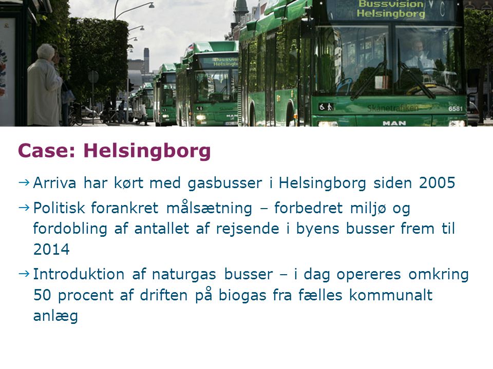 Case: Helsingborg Arriva har kørt med gasbusser i Helsingborg siden