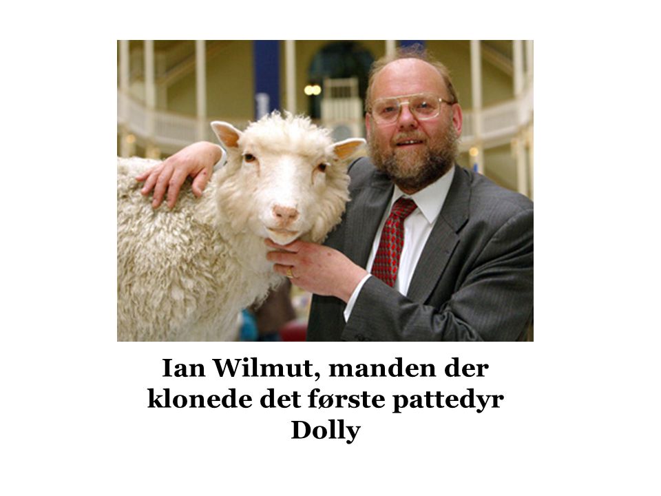 Ian Wilmut, manden der klonede det første pattedyr Dolly