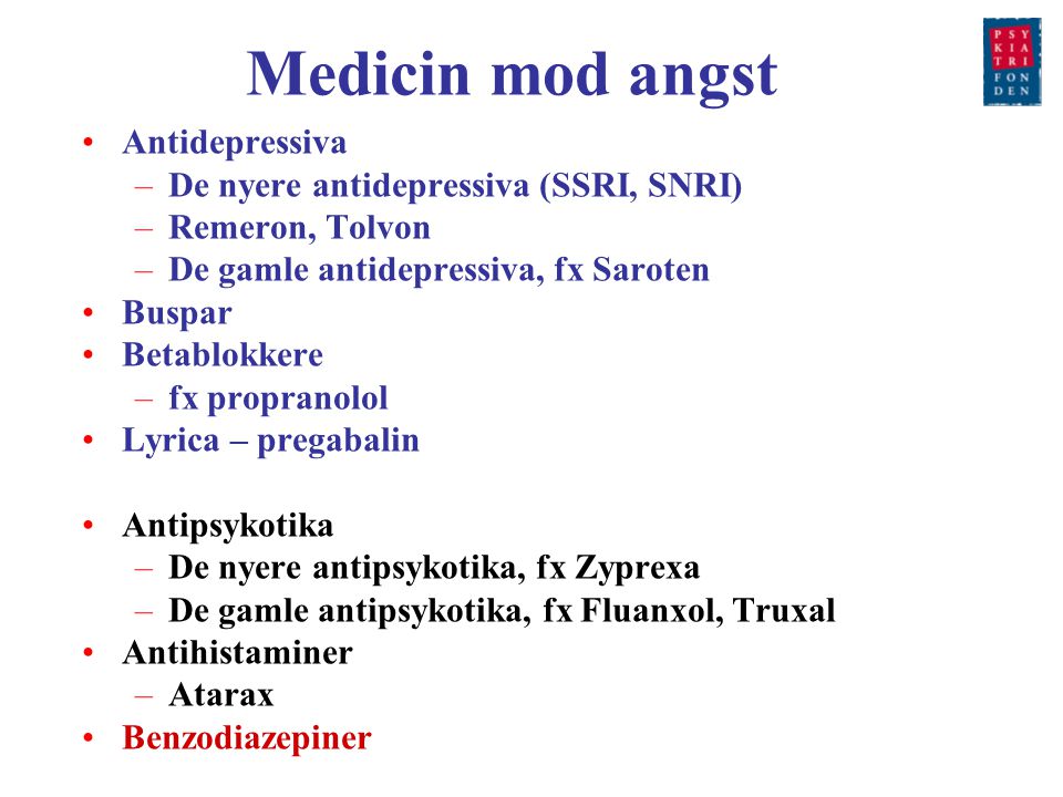Medicin mod angst Antidepressiva De nyere antidepressiva (SSRI, SNRI)