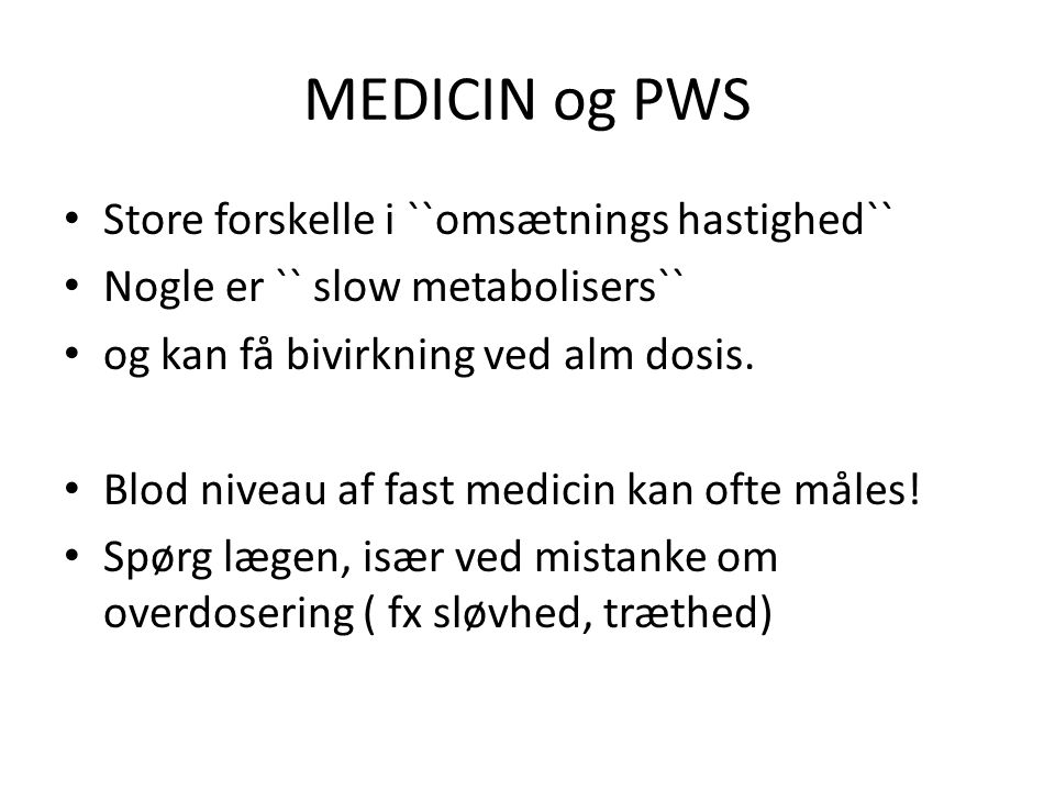 MEDICIN og PWS Store forskelle i ``omsætnings hastighed``