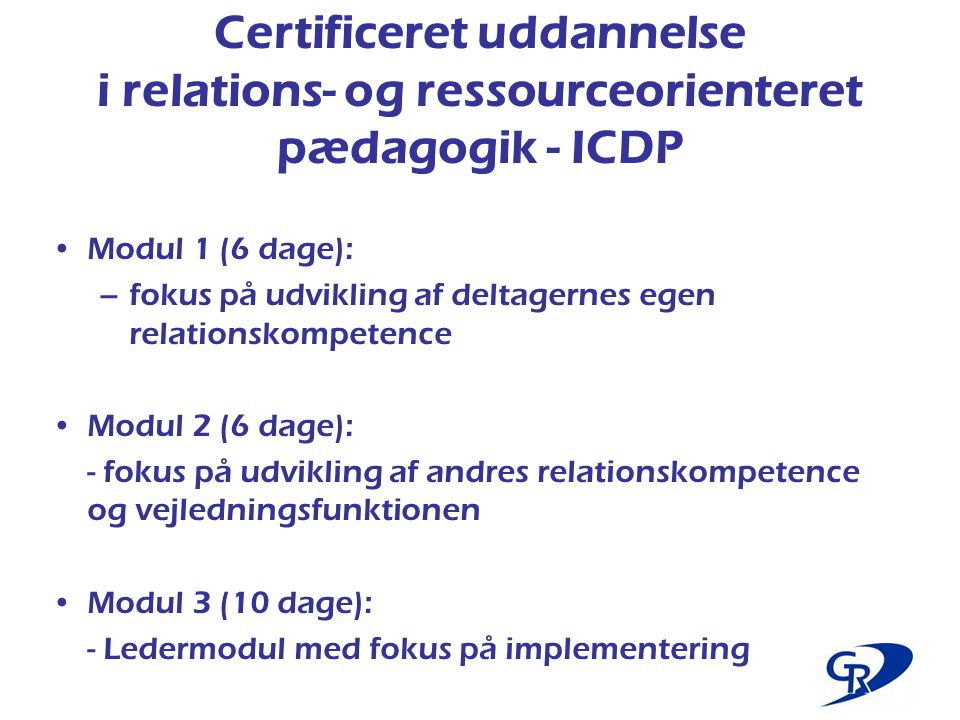 Certificeret uddannelse i relations- og ressourceorienteret pædagogik - ICDP