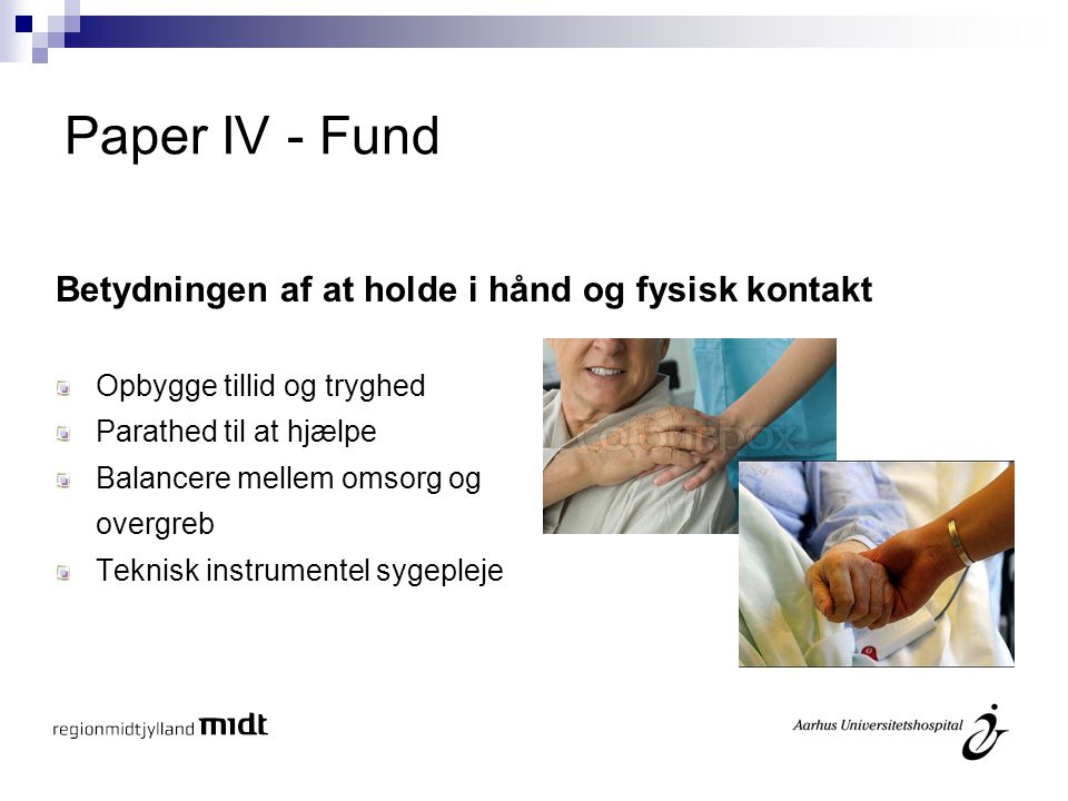 Paper IV - Fund Betydningen af ​​at holde i hånd og fysisk kontakt