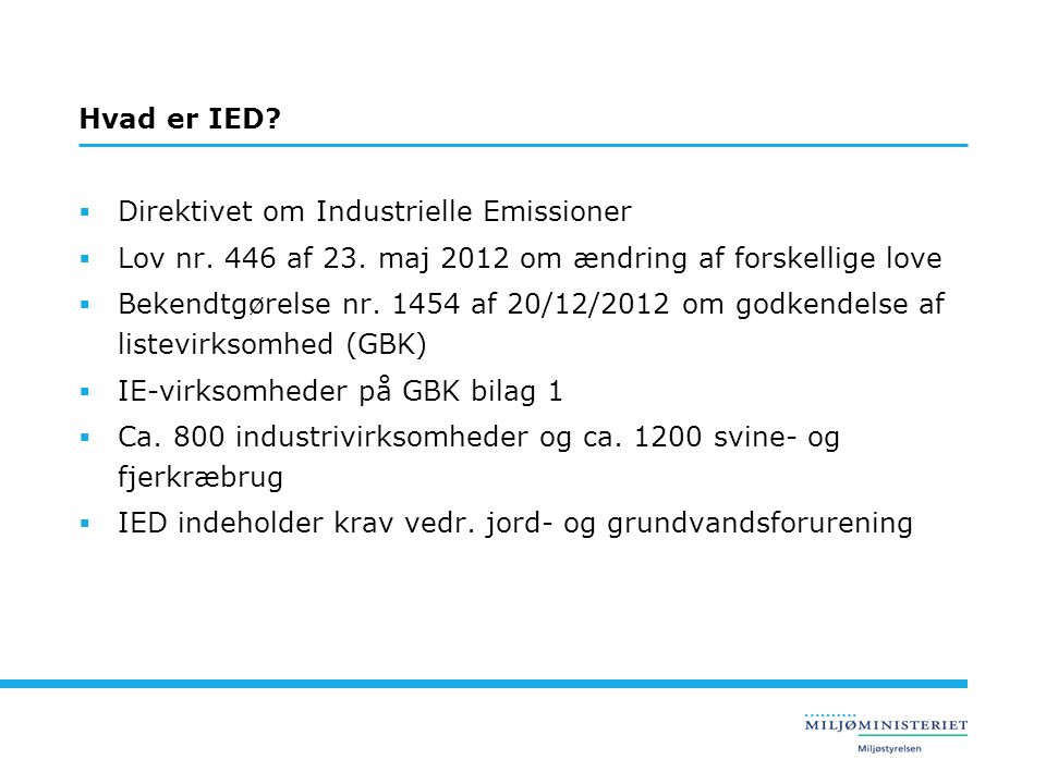 Hvad er IED Direktivet om Industrielle Emissioner. Lov nr. 446 af 23. maj 2012 om ændring af forskellige love.