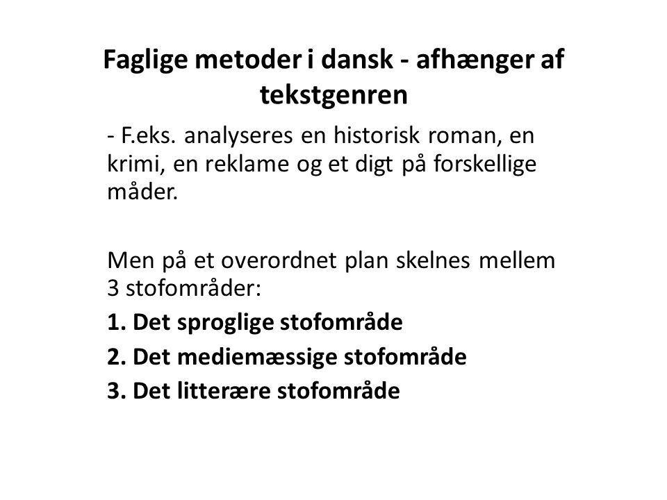 Faglige metoder i dansk - afhænger af tekstgenren