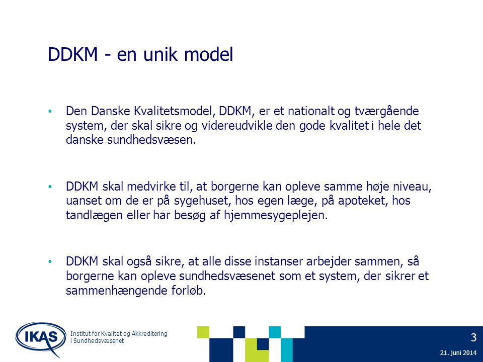 DDKM - en unik model