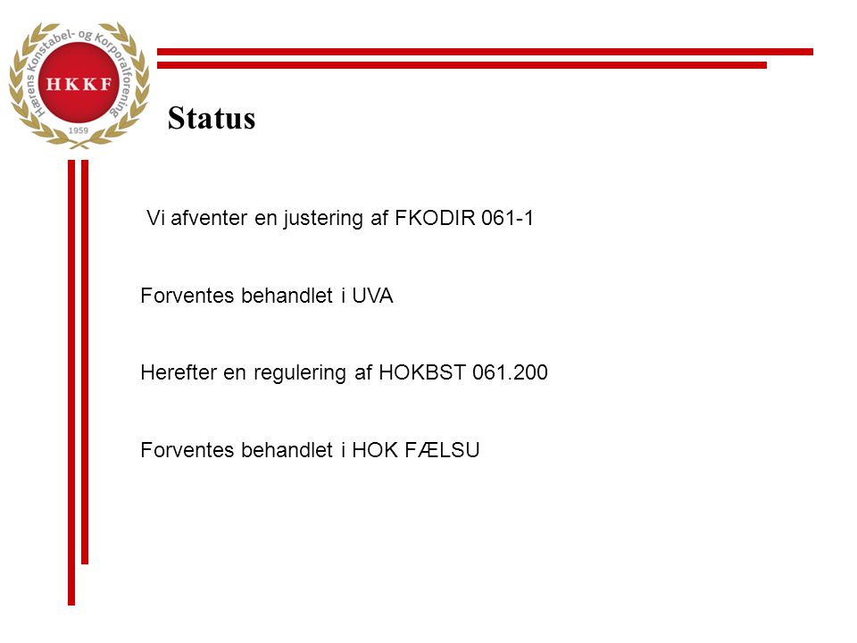 Status Vi afventer en justering af FKODIR 061-1