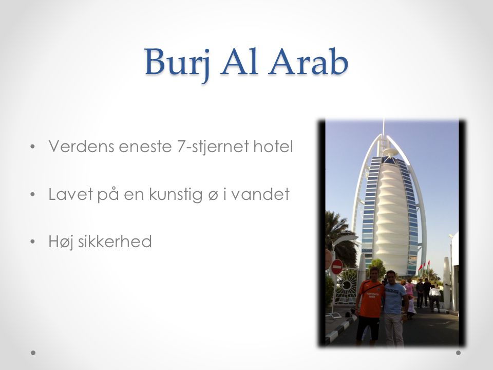 Burj Al Arab Verdens eneste 7-stjernet hotel