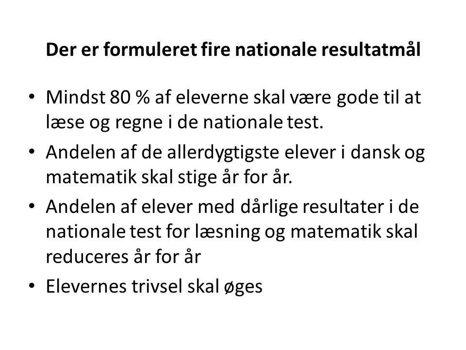 Der er formuleret fire nationale resultatmål