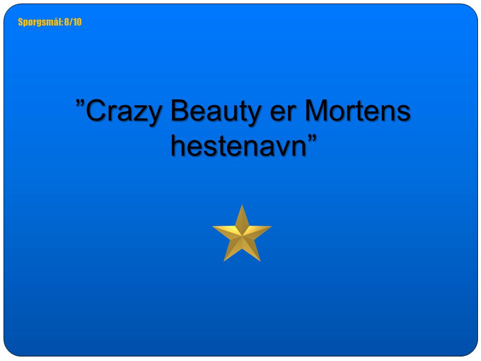 Crazy Beauty er Mortens hestenavn