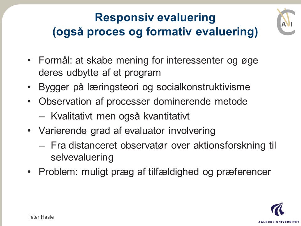 Responsiv evaluering (også proces og formativ evaluering)