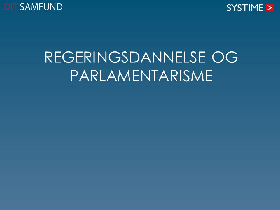 Regeringsdannelse og parlamentarisme
