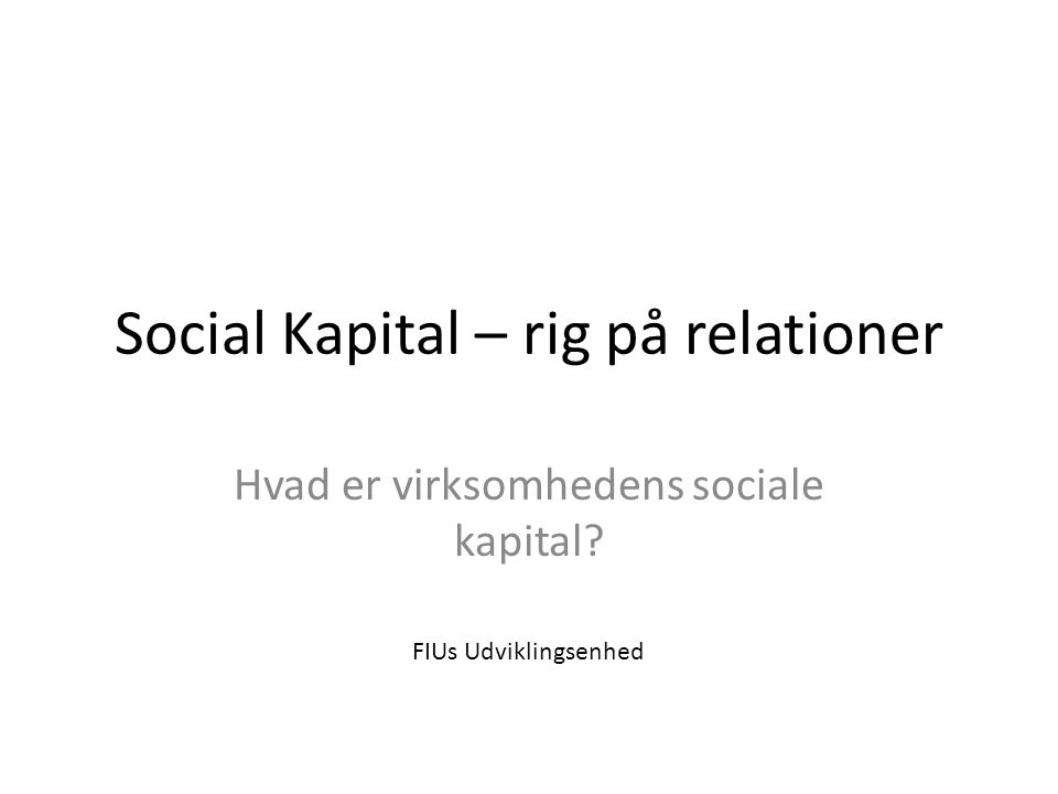 Social Kapital – rig på relationer