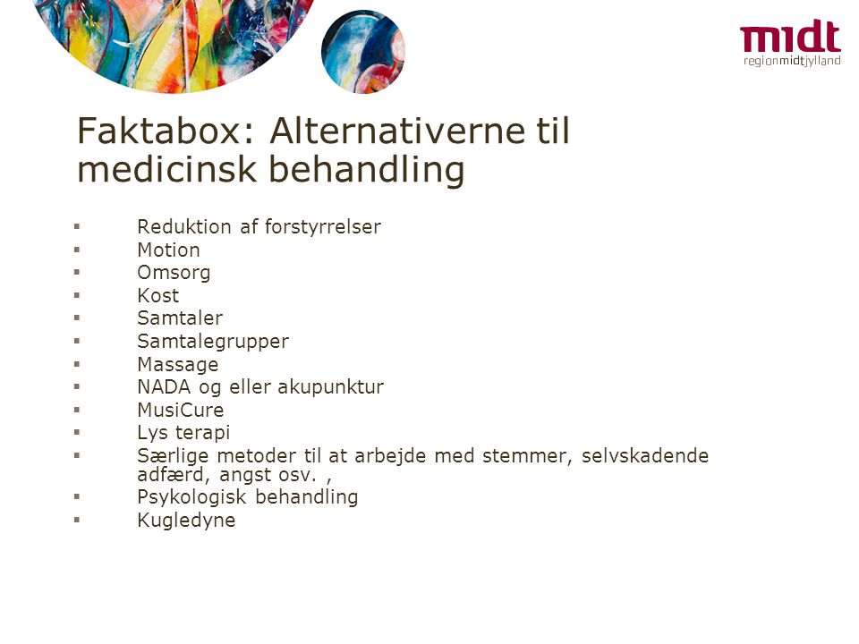 Faktabox: Alternativerne til medicinsk behandling