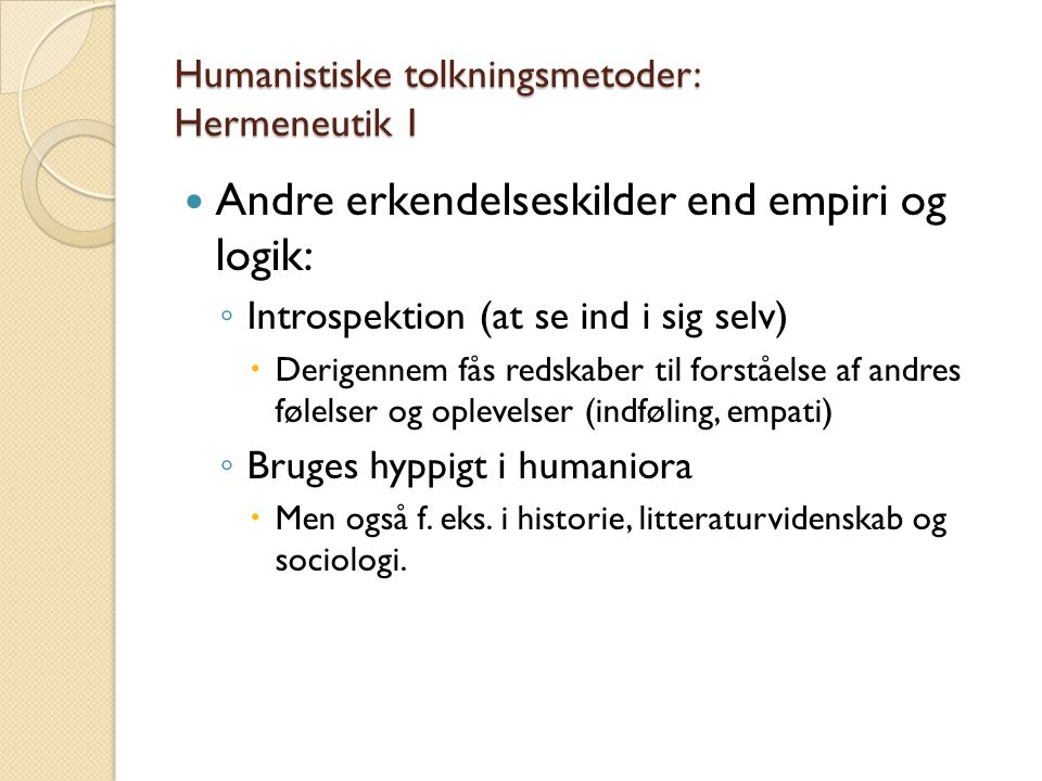 Humanistiske tolkningsmetoder: Hermeneutik 1