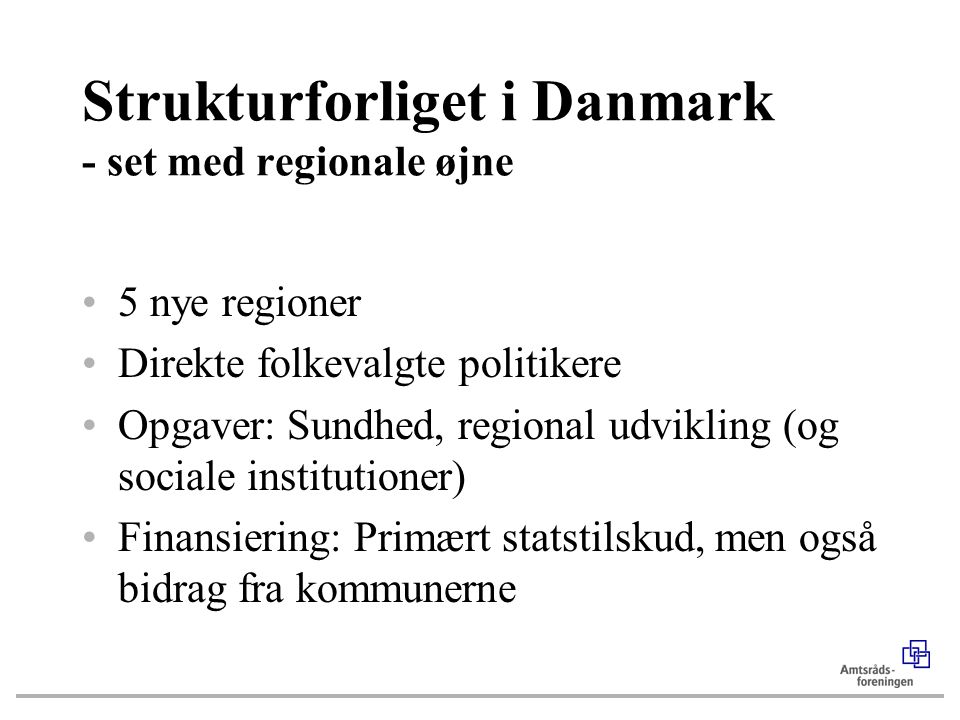 Strukturforliget i Danmark - set med regionale øjne