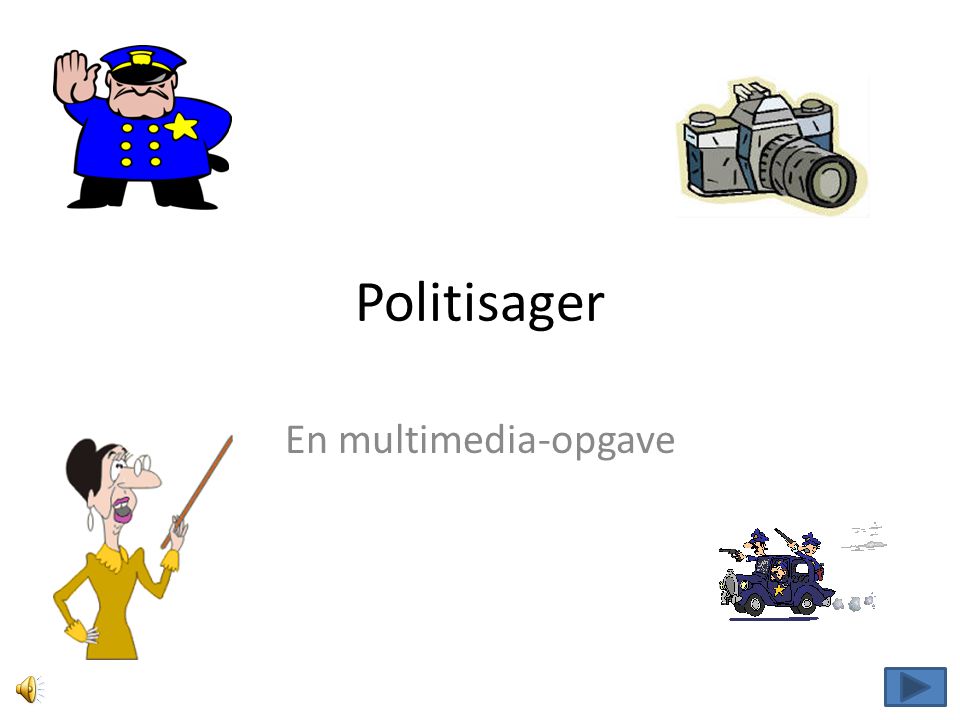 Politisager En multimedia-opgave