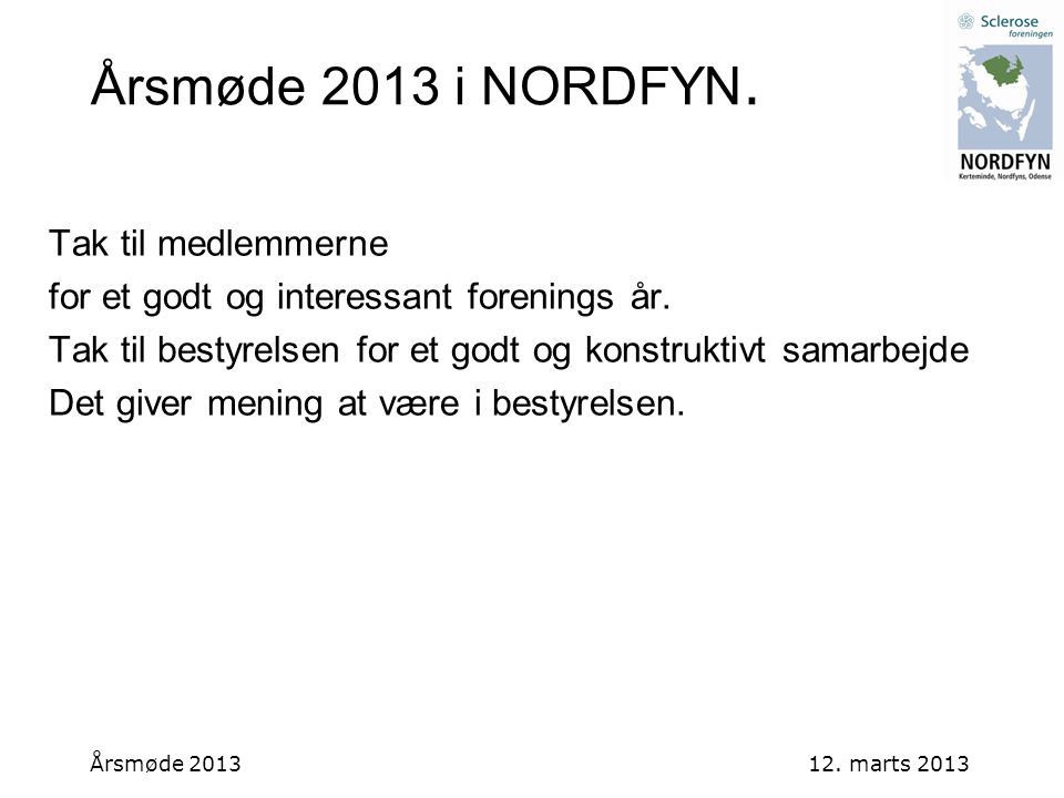 Årsmøde 2013 i NORDFYN. Tak til medlemmerne