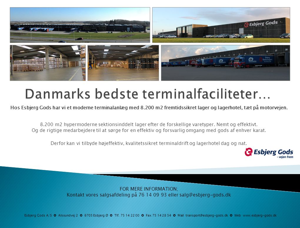 Danmarks bedste terminalfaciliteter…