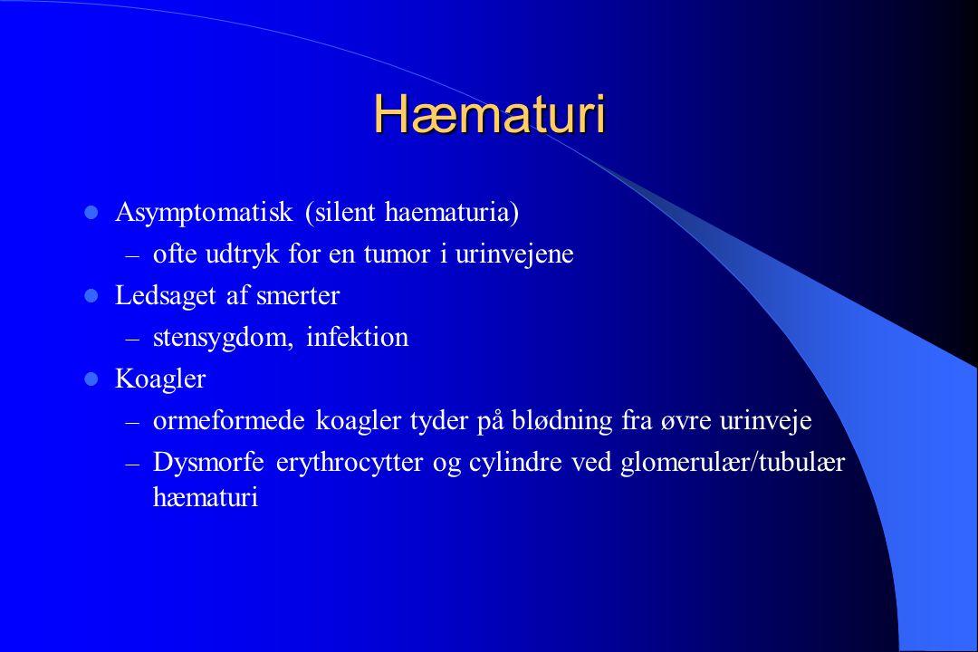 Hæmaturi Asymptomatisk (silent haematuria)