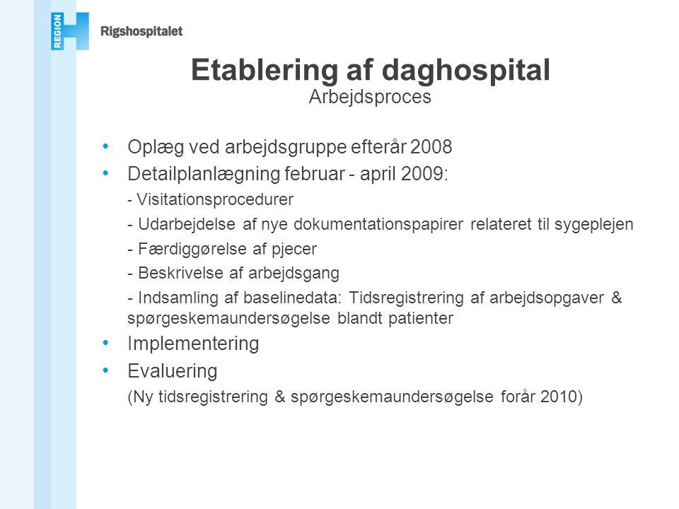 Etablering af daghospital Arbejdsproces
