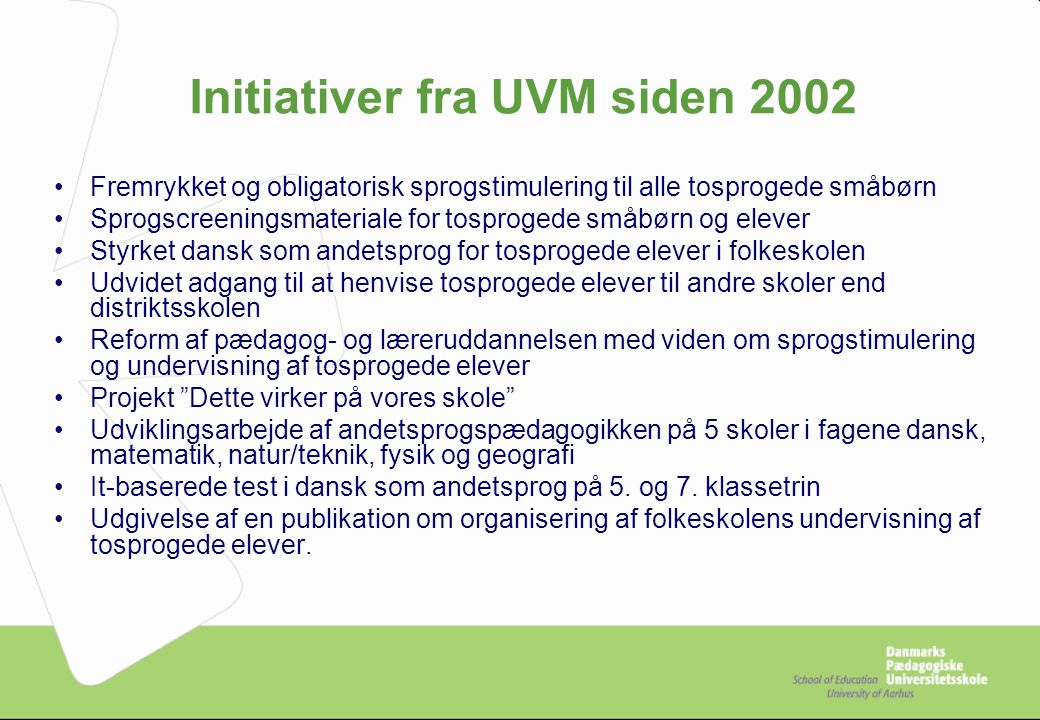 Initiativer fra UVM siden 2002