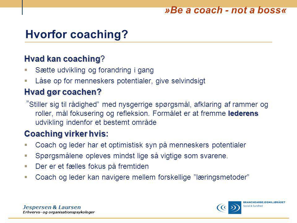 Hvorfor coaching Hvad kan coaching Hvad gør coachen