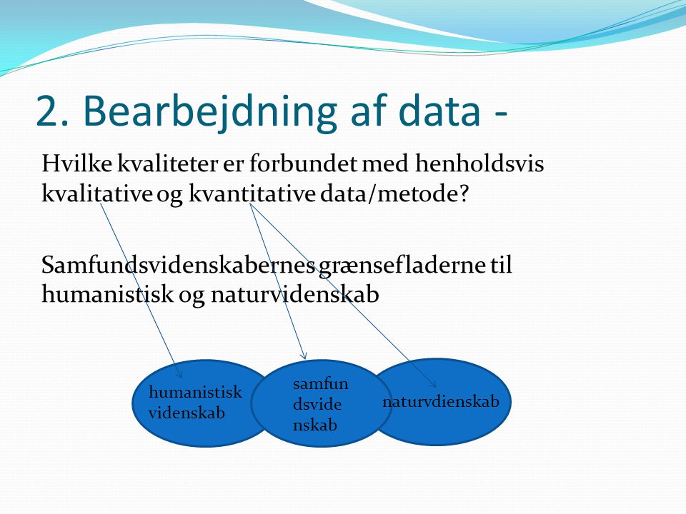 2. Bearbejdning af data -