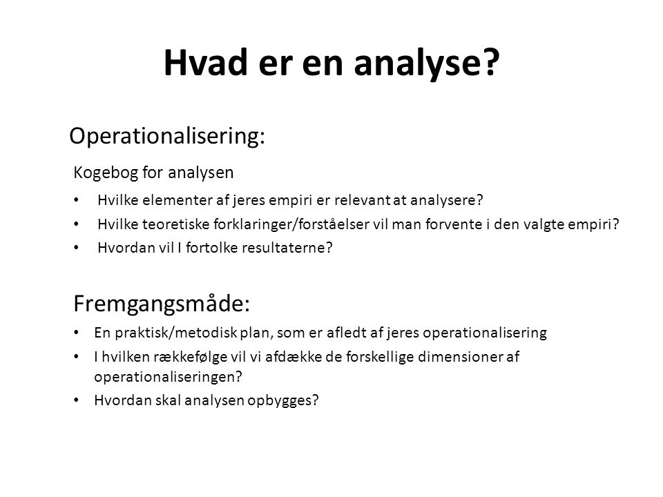 Hvad er en analyse Operationalisering: Kogebog for analysen