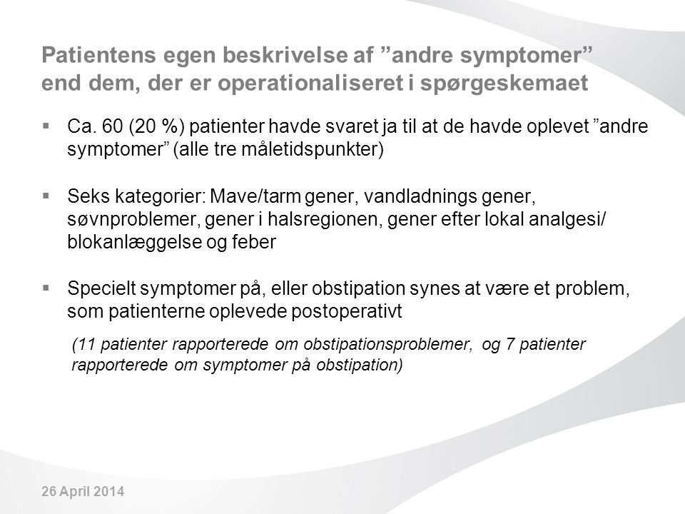 Patientens egen beskrivelse af andre symptomer end dem, der er operationaliseret i spørgeskemaet