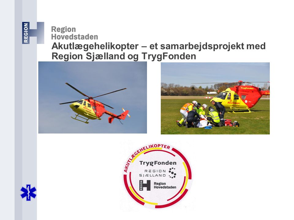 Akutlægehelikopter – et samarbejdsprojekt med Region Sjælland og TrygFonden