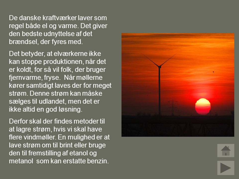De danske kraftværker laver som regel både el og varme