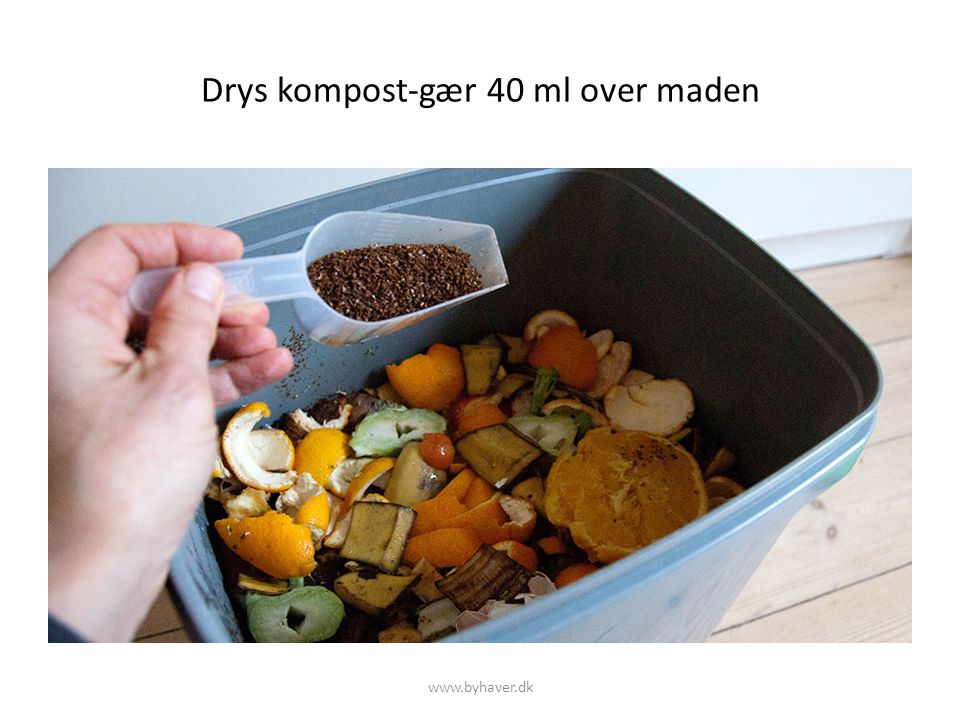 Drys kompost-gær 40 ml over maden
