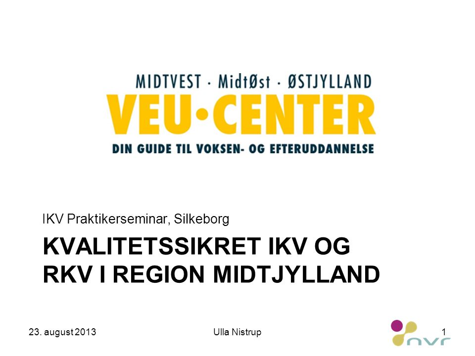 Kvalitetssikret IKV og RKV i region Midtjylland