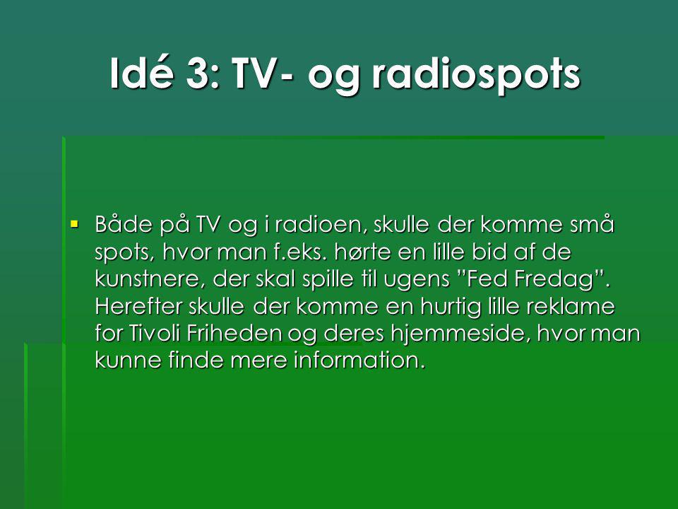 Idé 3: TV- og radiospots