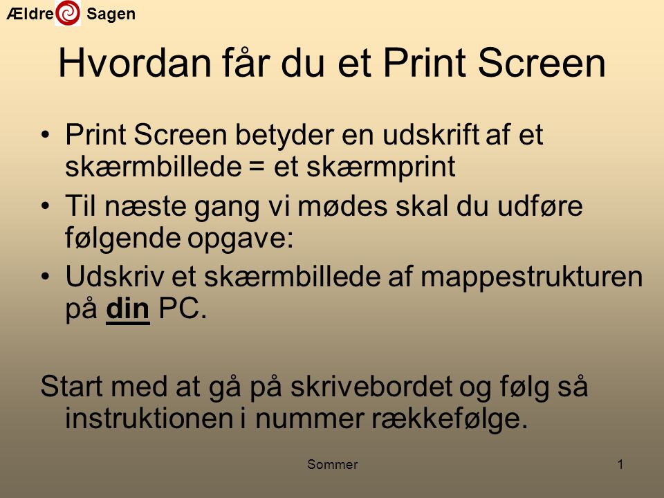 Hvordan får du et Print Screen