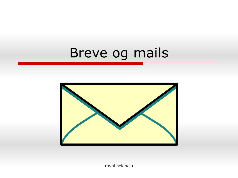 Breve og mails mvni-selandia