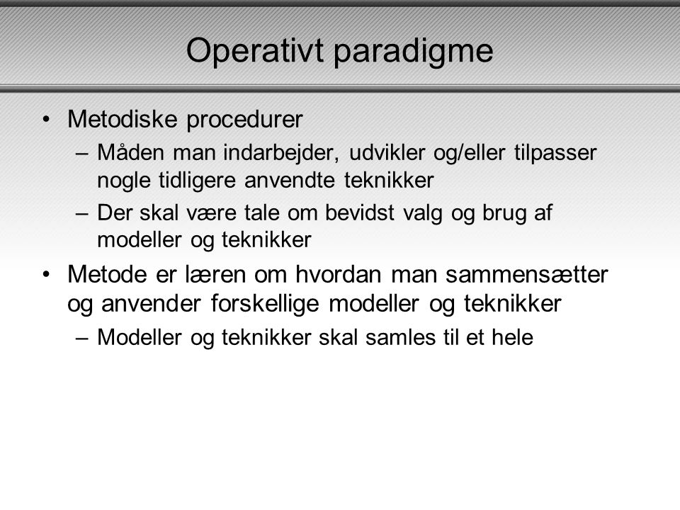 Operativt paradigme Metodiske procedurer