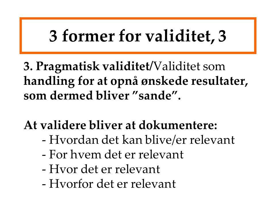 3 former for validitet, 3