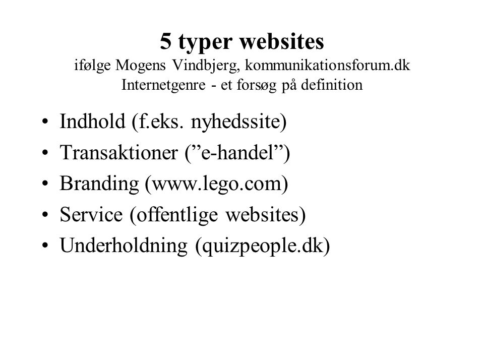 5 typer websites ifølge Mogens Vindbjerg, kommunikationsforum