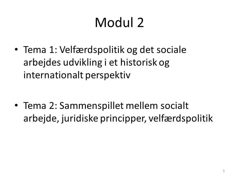 Modul 2 Tema 1: Velfærdspolitik og det sociale arbejdes udvikling i et historisk og internationalt perspektiv.