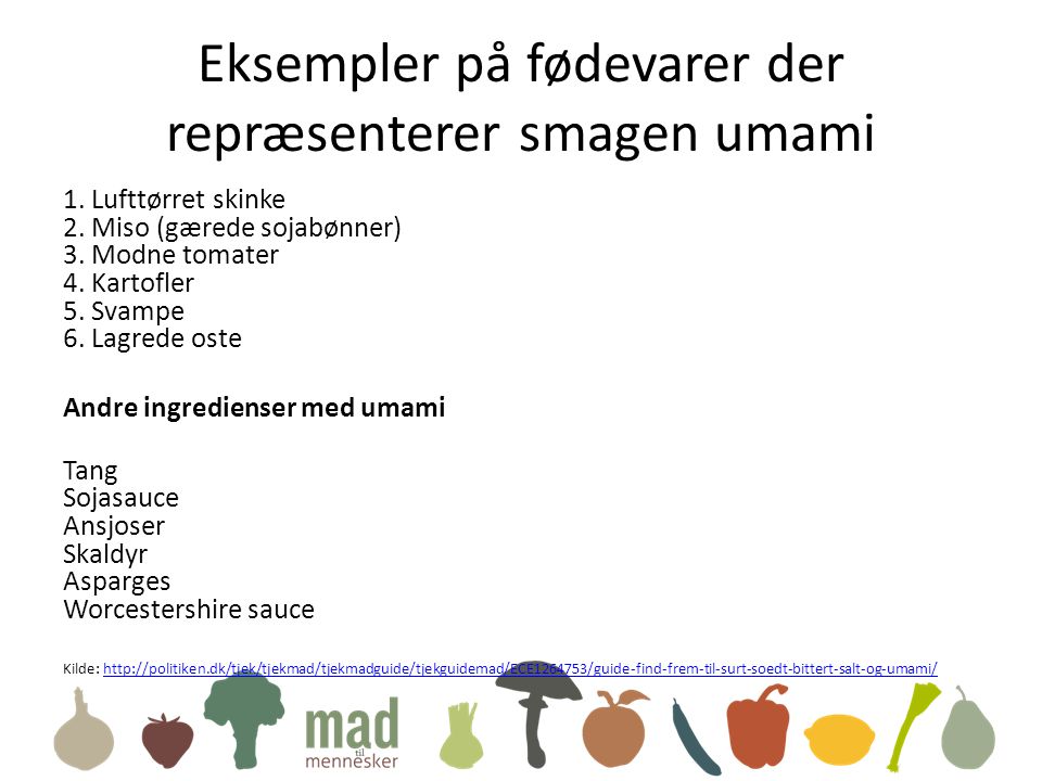 Eksempler på fødevarer der repræsenterer smagen umami
