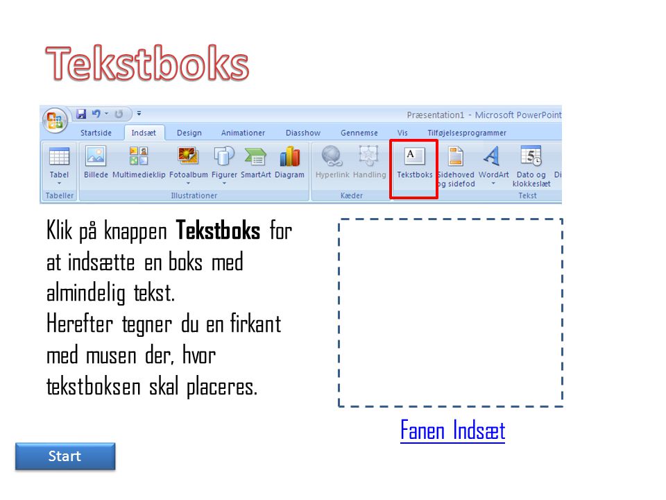 Tekstboks Klik på knappen Tekstboks for at indsætte en boks med almindelig tekst.