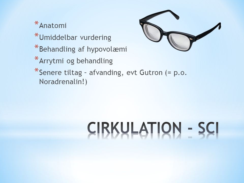 CIRKULATION - SCI Anatomi Umiddelbar vurdering