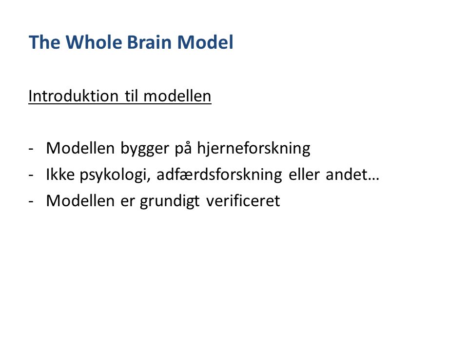 The Whole Brain Model Introduktion til modellen