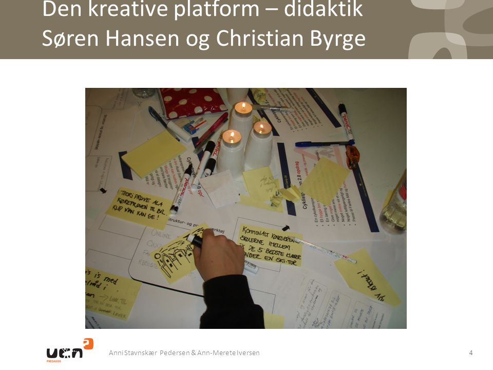Den kreative platform – didaktik Søren Hansen og Christian Byrge