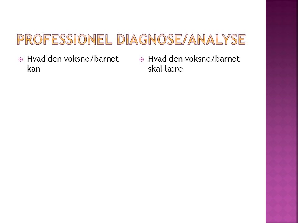 Professionel diagnose/analyse