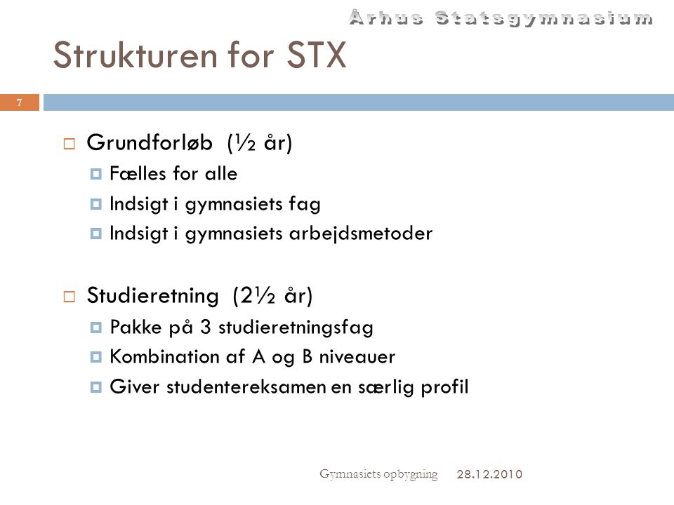 Strukturen for STX Grundforløb (½ år) Studieretning (2½ år)